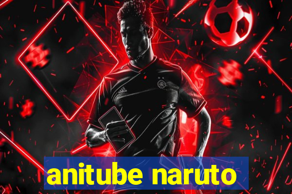 anitube naruto